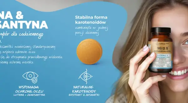 Naturalny wybór dla komfortu wzroku: luteina i zeaksantyna wspierają zdrowe oczy. Poznaj ich właściwości!